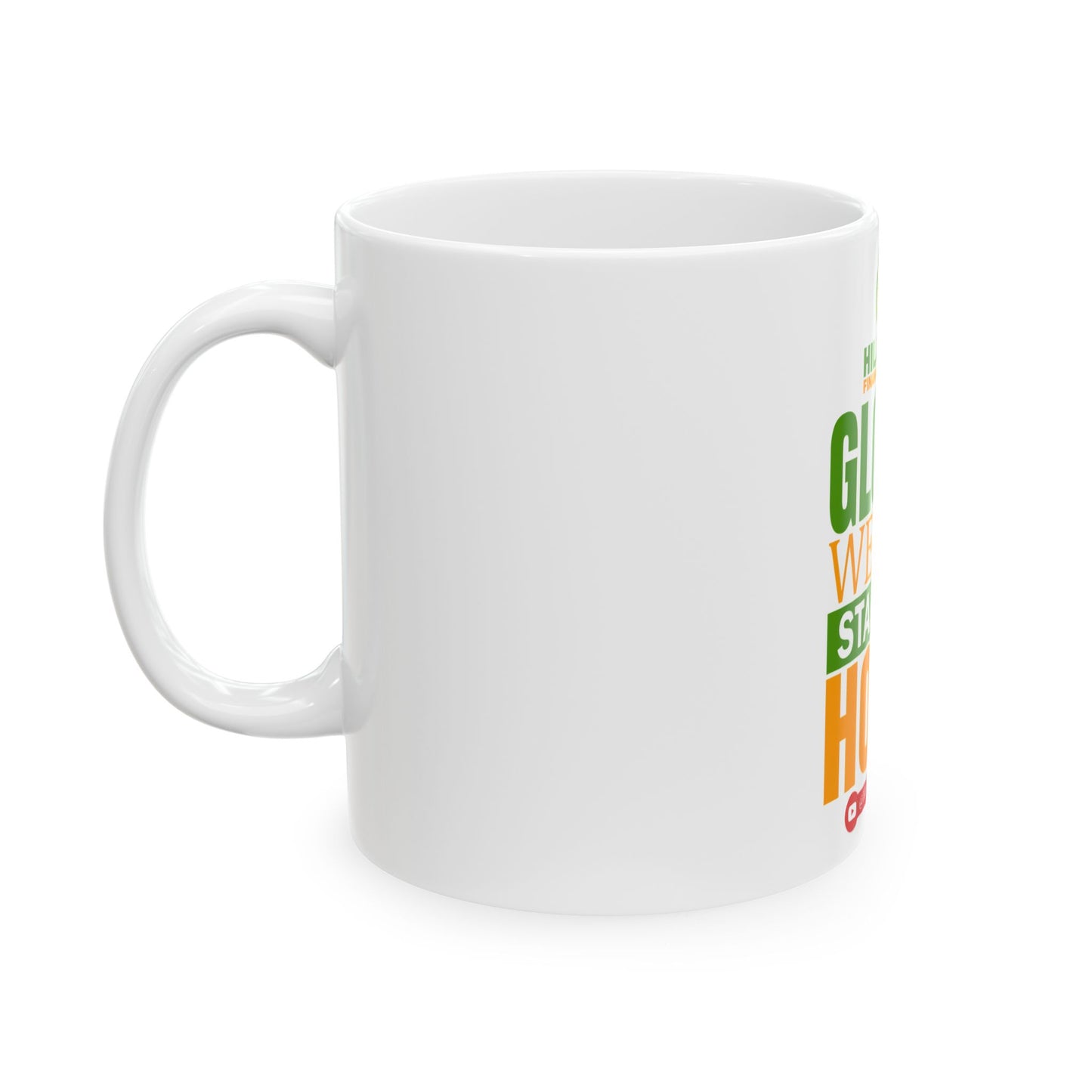Ceramic Mug — "Global Wealth Starts at Home" Motivational Finance Coffee Cup