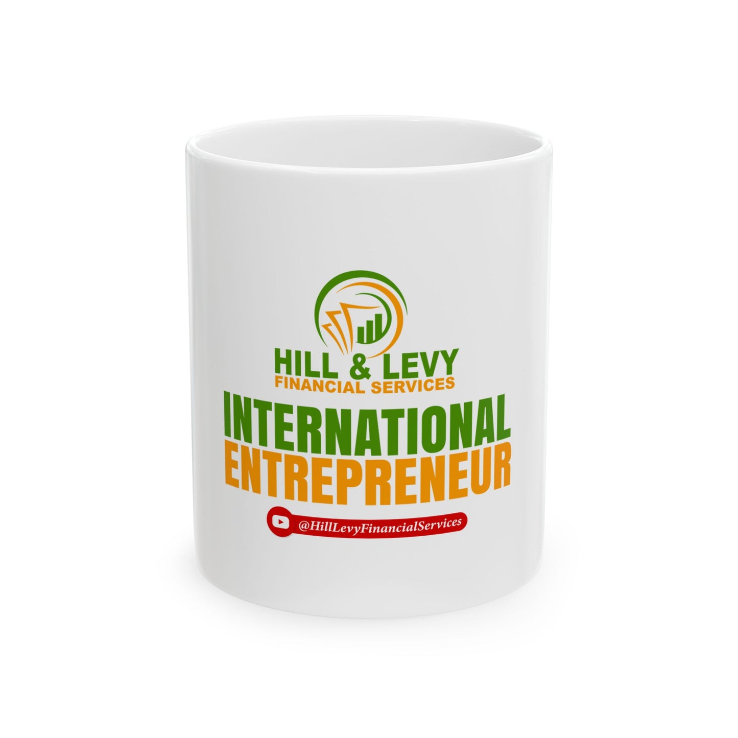 International Entrepreneur Ceramic Mug – Hill & Levy Financial Services Logo (11oz, 15oz)