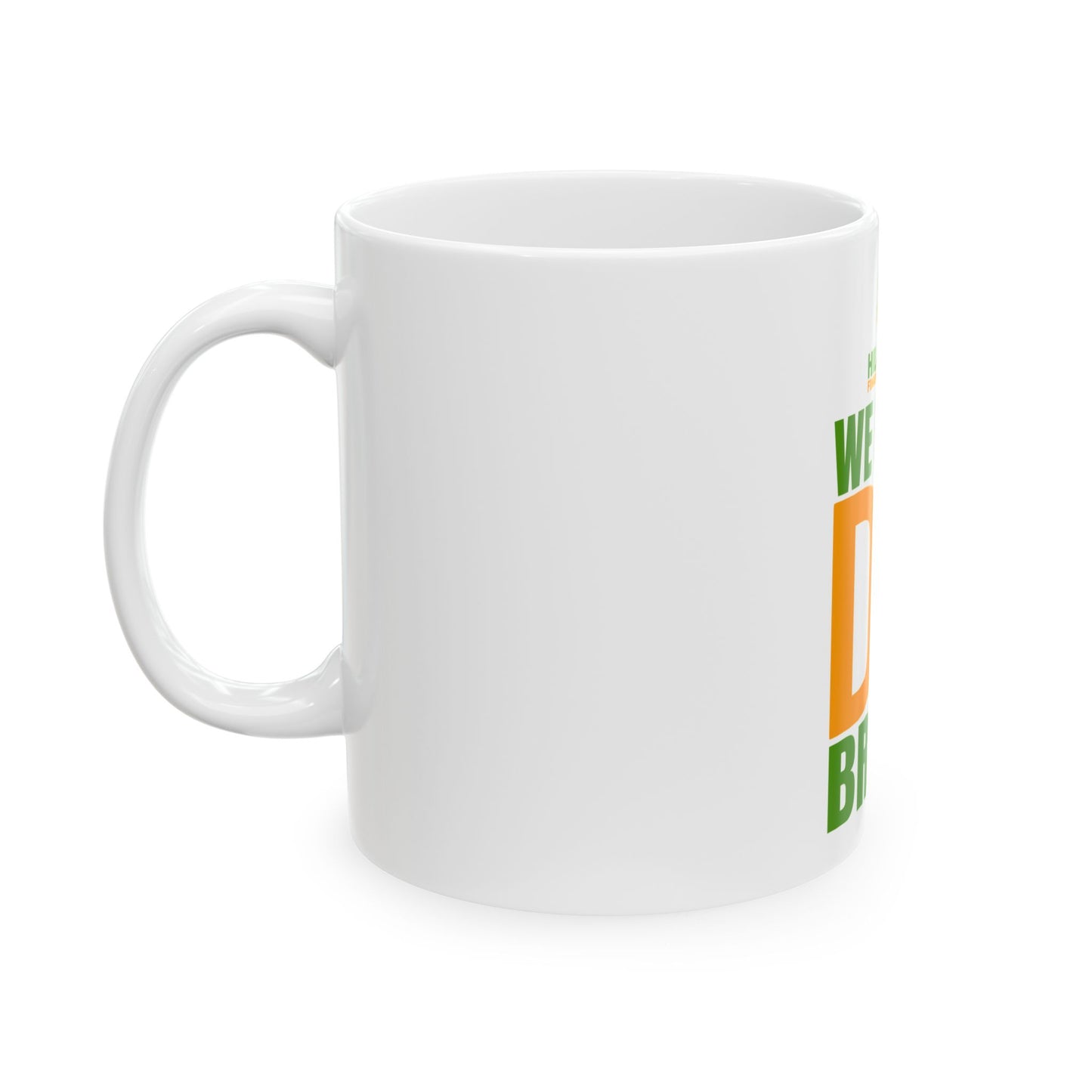 We Don't Do Broke Ceramic Mug - Motivational Financial Freedom Coffee Cup