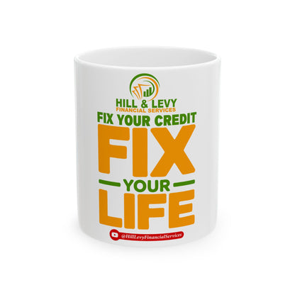 Fix Your Credit Fix Your Life Ceramic Mug – Motivational Financial Coaching Coffee Cup (11oz/15oz)