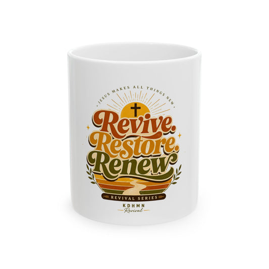 Revive Restore Renew Ceramic Mug — Inspirational Christian Coffee Cup (11oz, 15oz)