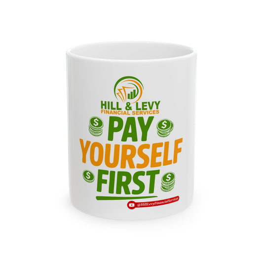Pay Yourself First Financial Advice Ceramic Mug — Motivational Savings Coffee Cup (11oz/15oz)