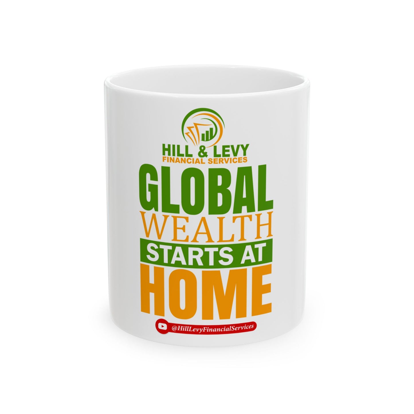 Ceramic Mug — "Global Wealth Starts at Home" Motivational Finance Coffee Cup