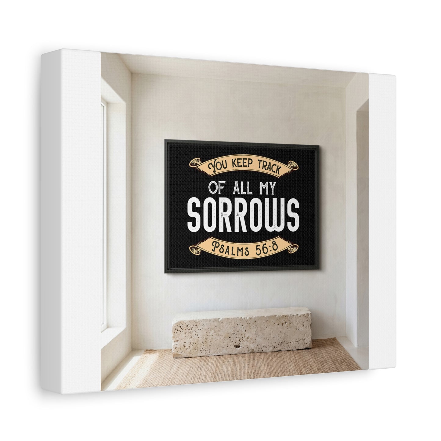 Canvas Wall Art - “You Keep Track of All My Sorrows” Psalm 56:8 Christian Inspirational Print