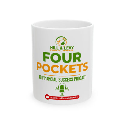 Four Pockets Financial Podcast Ceramic Mug — Hill & Levy Branded Coffee Cup (11oz/15oz)